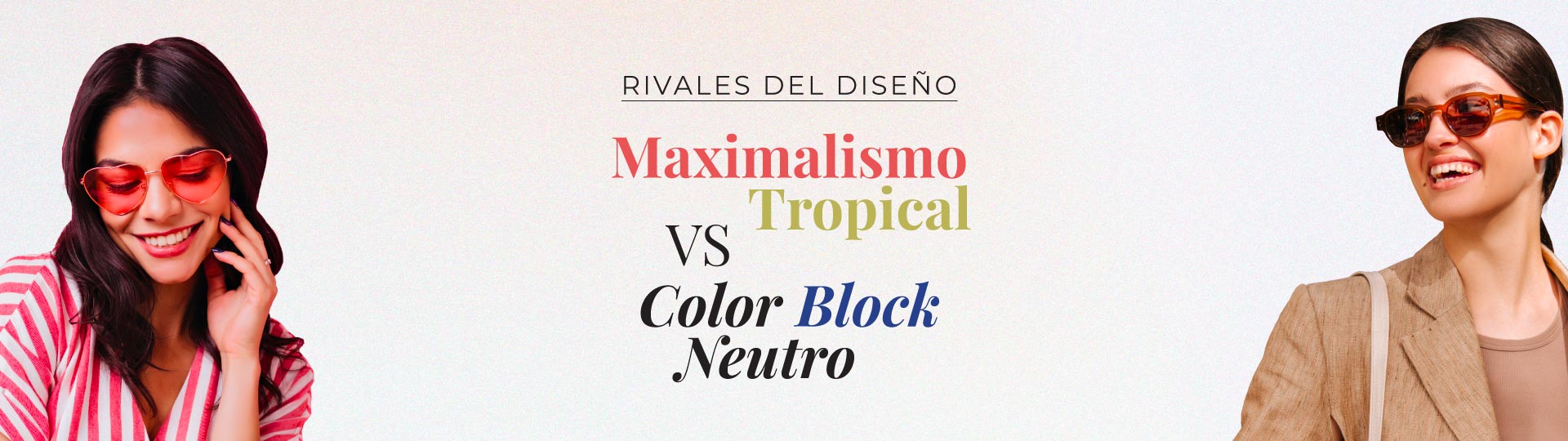 Rivales del Diseño: Maximalismo Tropical vs Color Block Neutro